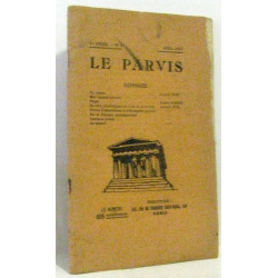 Le parvis - 1er année n°2 avril 1912 - un vaincu mes raison pages...