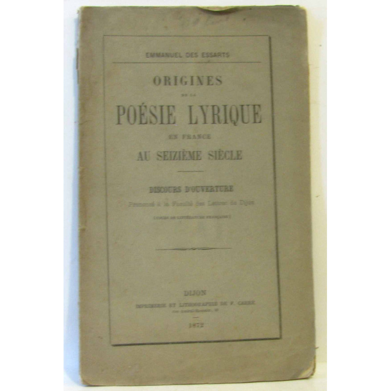 Origines de la poésie lyrique en France au seizième siècle -...
