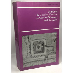 Mémoires de la société d'histoire de Comines-Warneton et de la...