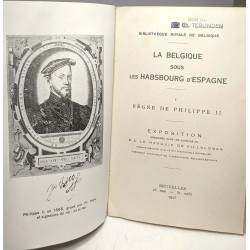 La Belgique sous les Habsbourg d'Espagne 1. Règne de Philippe II -...