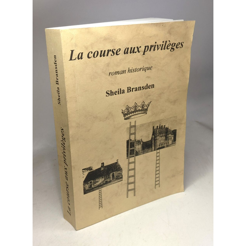 La course aux privilèges - roman historique