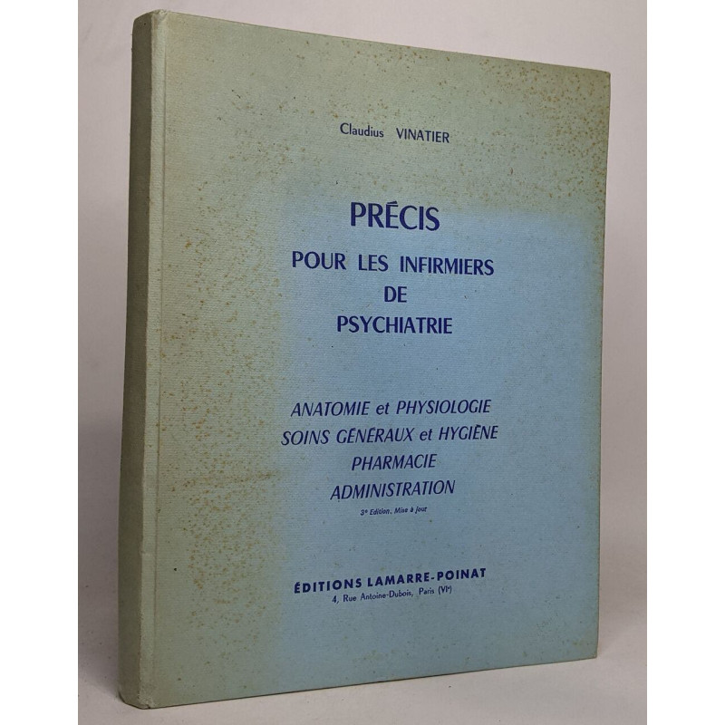 Précis pour les infirmiers de psychiatrie / Anatomie et...