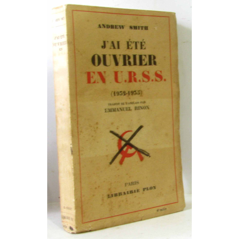 J'ai été ouvrier en U.R.S.S. (1932-1935)