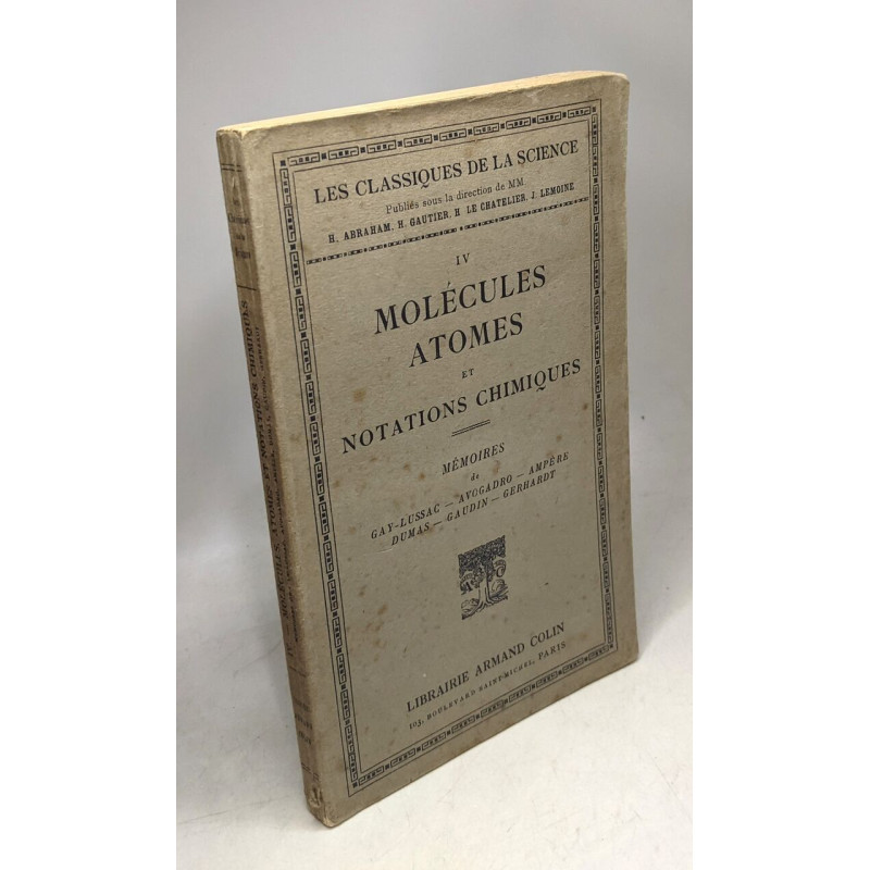 Les Classiques de la Science. - IV - Molécules Atomes et Notations...