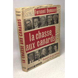La chasse aux canards - souvenirs du journalisme
