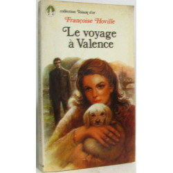 Le Voyage à Valence (Collection Toison d'or)