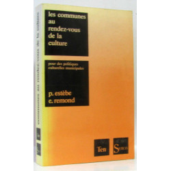 Les communes au rendez-vous de la culture : pour des politiques...