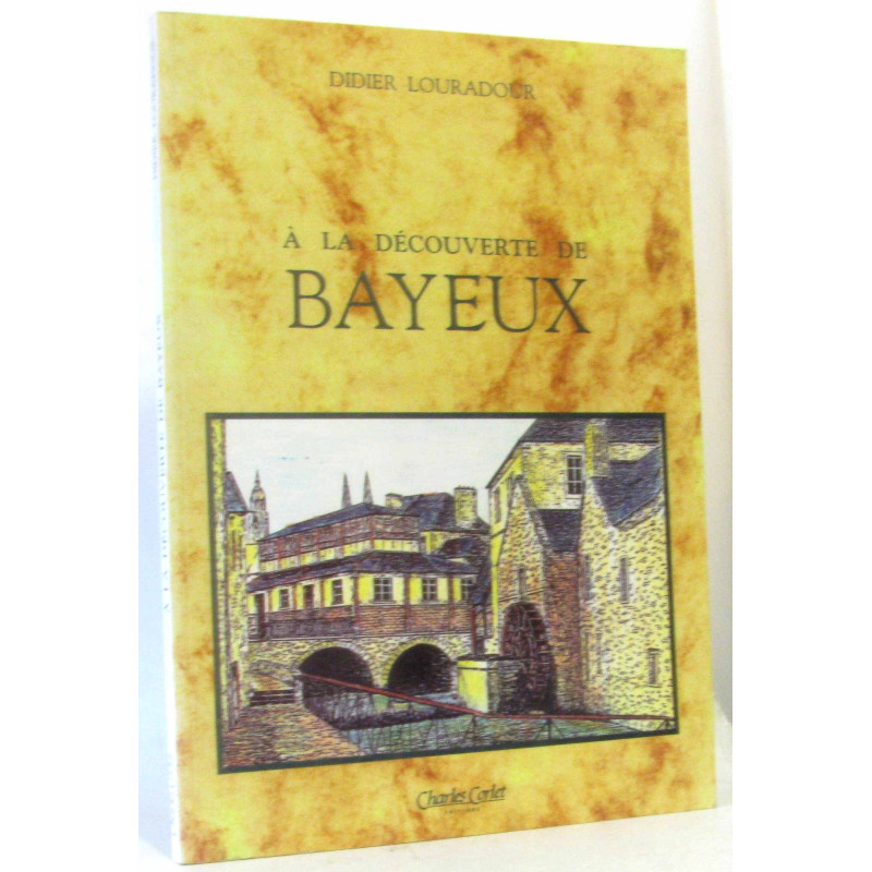 A la découverte de Bayeux
