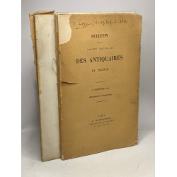 Bulletin de la société nationale des antiquaires de France - 3...