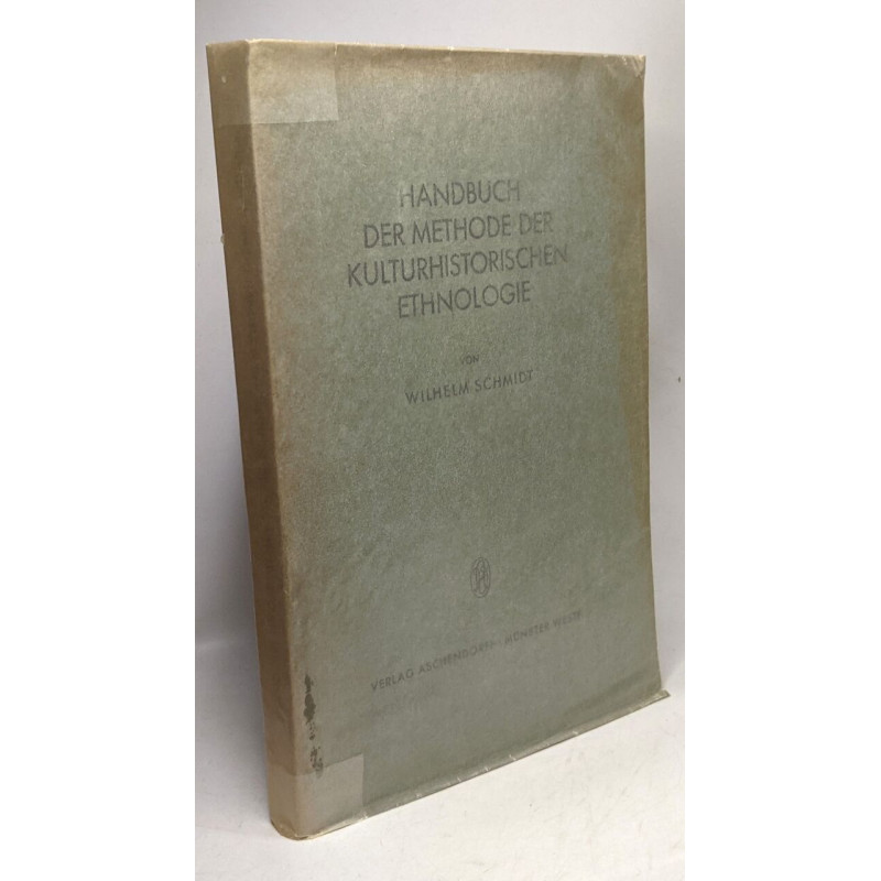 Handbuch der Methode der kulturhistorischen Ethnologie