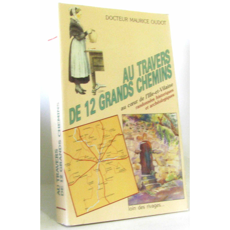 Au travers de 12 grands chemins au coeur de l'Ille et Vilaine...