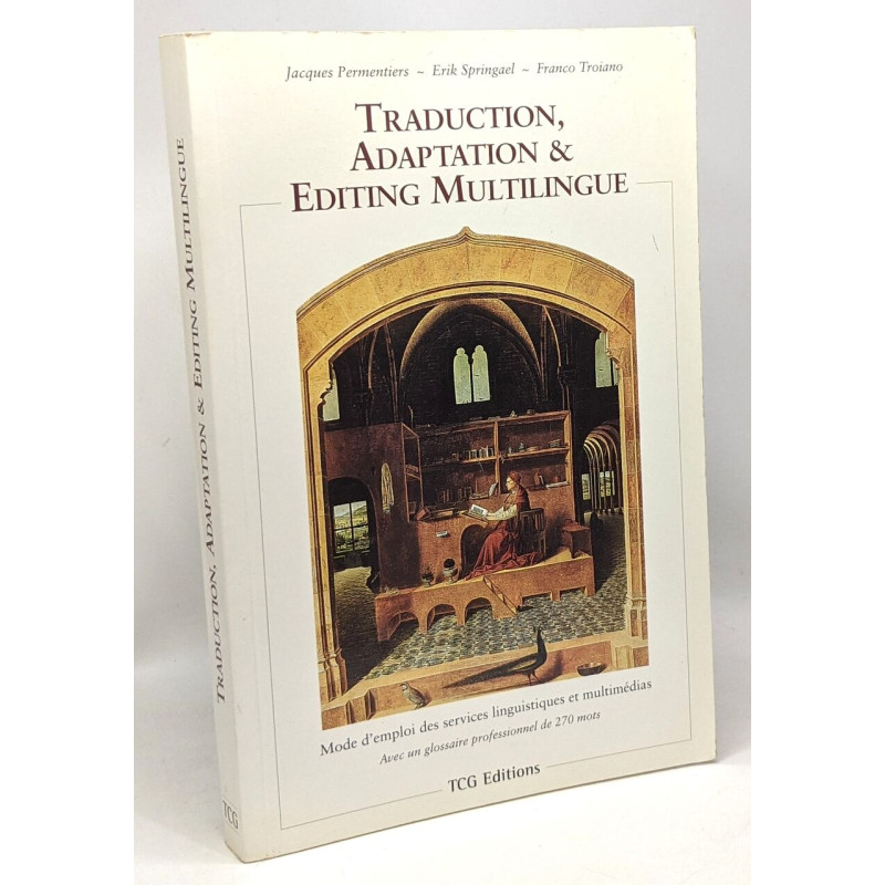 Traduction adaptation et éditing multilingue --- monde d'emploi...