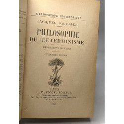 Philosophie du déterminisme - réflexions sociales - 3e édition