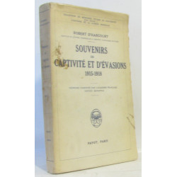 Souvenirs de captivité et d'évasions 1915-1918 - avec hommage de...