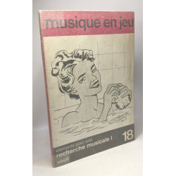 Musique en jeu - pour une recherche musicale I - N°18 AVRIL 1975...