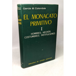 El monacato primitivo. I : hombres hechos costumbres instituciones