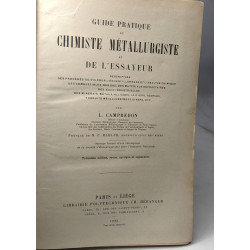 GUIDE PRATIQUE DU CHIMISTE METALLURGISTE ET DE L'ESSAYEUR. Preface...