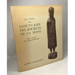 Ex-voto de bois de pierre et de bronze du Sanctuaire des Sources...