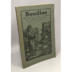 Bouillon et son Chateau - guide historique de la ville et du...