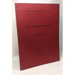 Das ägäische neolithikum - Studies in Mediterranean archaeology...
