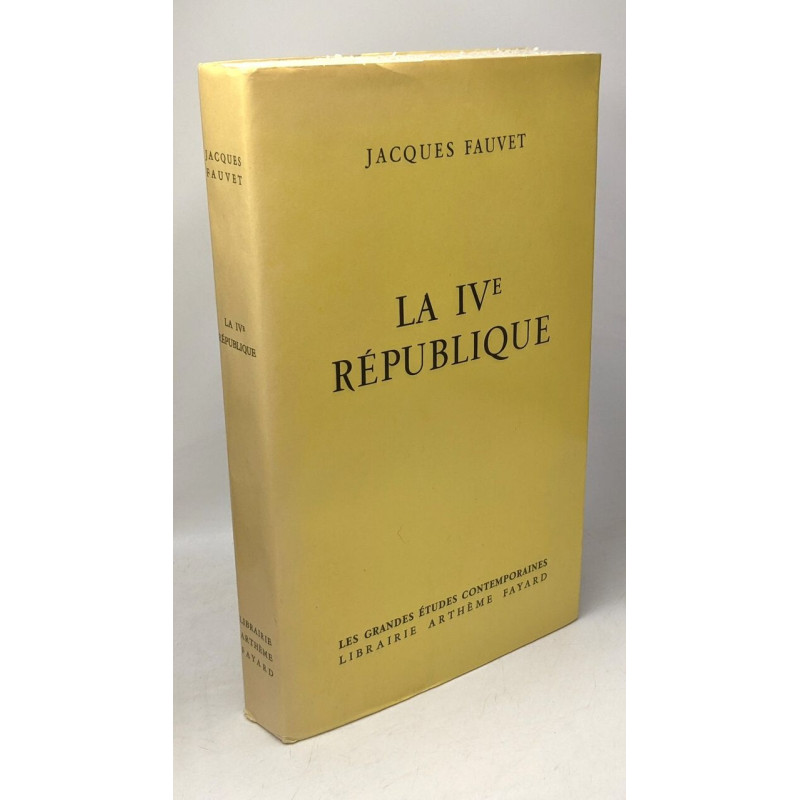 La IVe république / les grandes études contemporaines