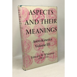 Aspects and their meanings astro-kinetics - VOL. 3
