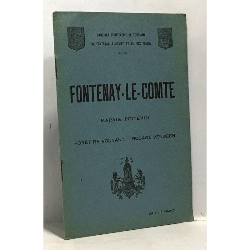 Fontenay-le-Comte - marais poitevin - forêt de vouvant - bocage...