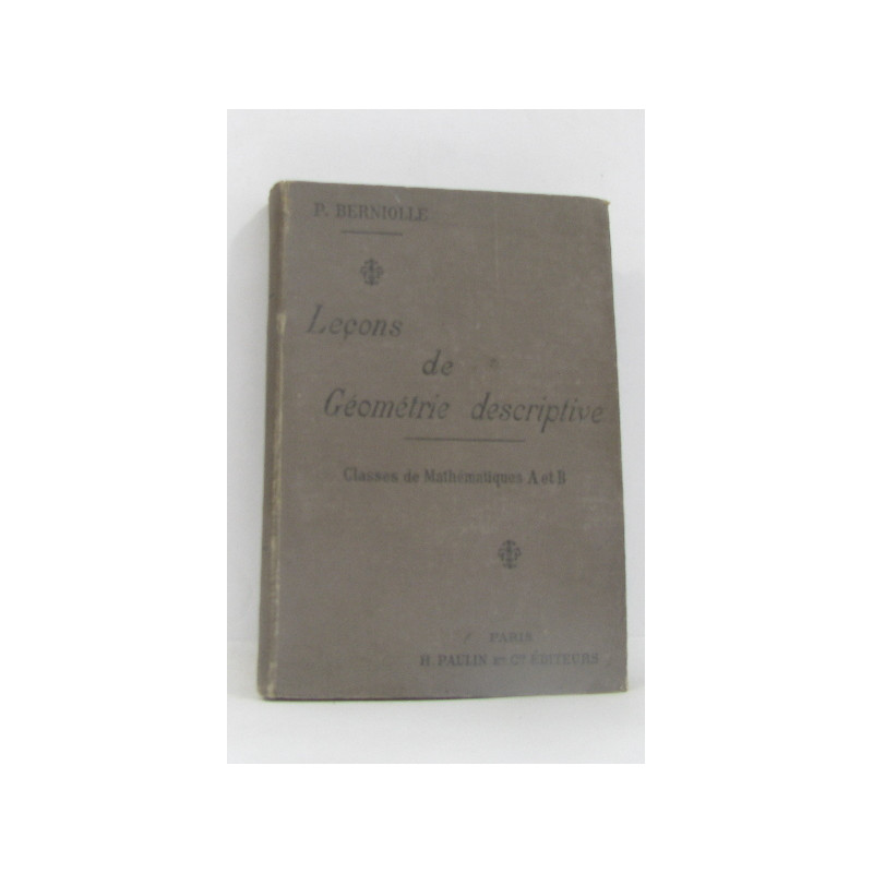 Leçons de géométrie descriptive
