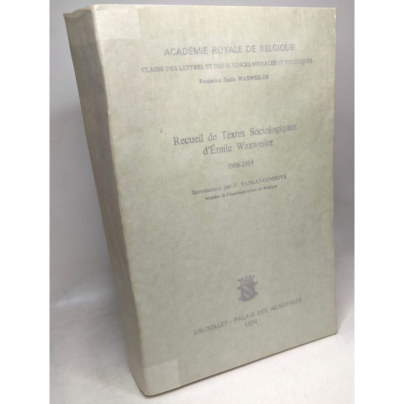Recueil de textes sociologiques d'Emile Waxweiler 1906-1914 -...