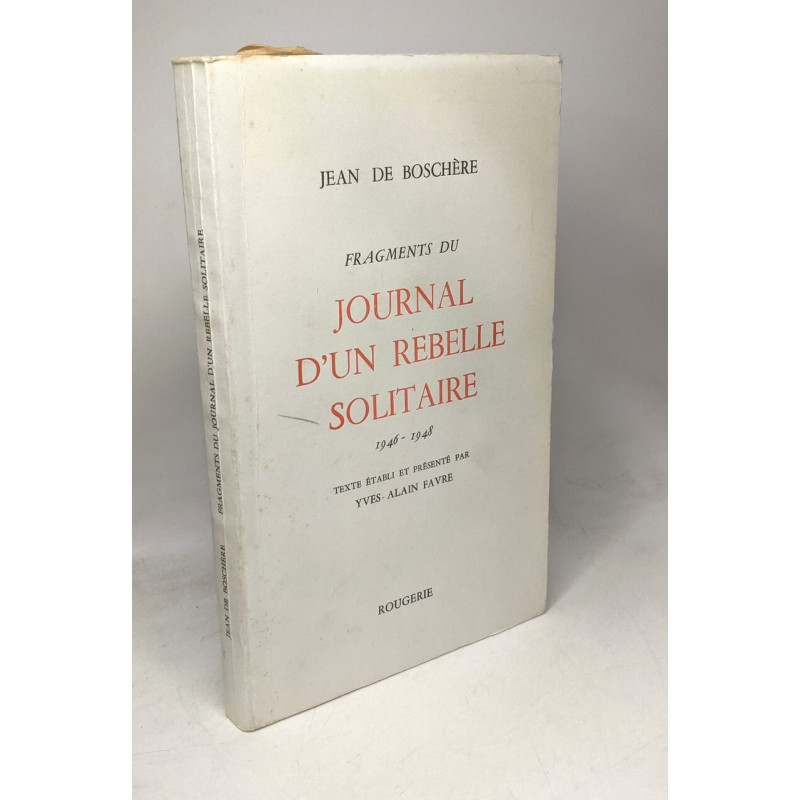 Fragments du Journal d'un rebelle solitaire - 1946-1948
