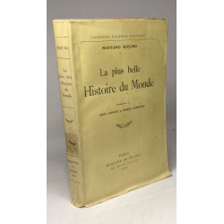 La plus belle Histoire du Monde - traduction de Louis Fabulet et...
