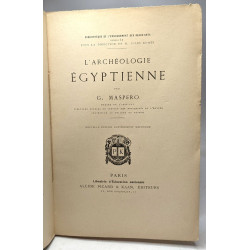 L'archéologie égyptienne - nouvelle édition entièrement refondue
