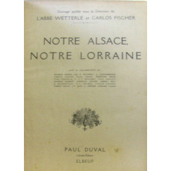 Notre Alsace notre Lorraine
