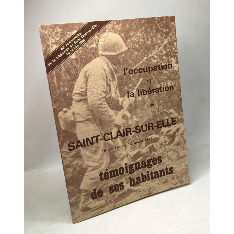 L'occupation et la libération de Saint-Clair-sur-Elle témoignages...