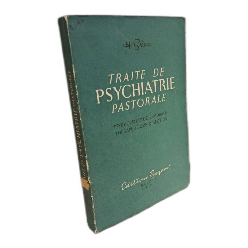 Traité de psychiatrie pastorale Psychopathologie Morale...
