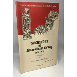 Rochefort et Notre-Dame de Foy 1626-1976 - historique et catalogue...
