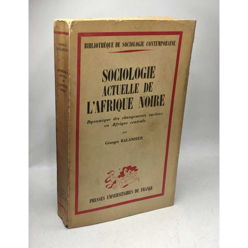 Sociologie actuelle de l'afrique noire - dynamique des changements...