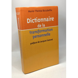 Dictionnaire de la transformation personnelle - préface de Jacques...