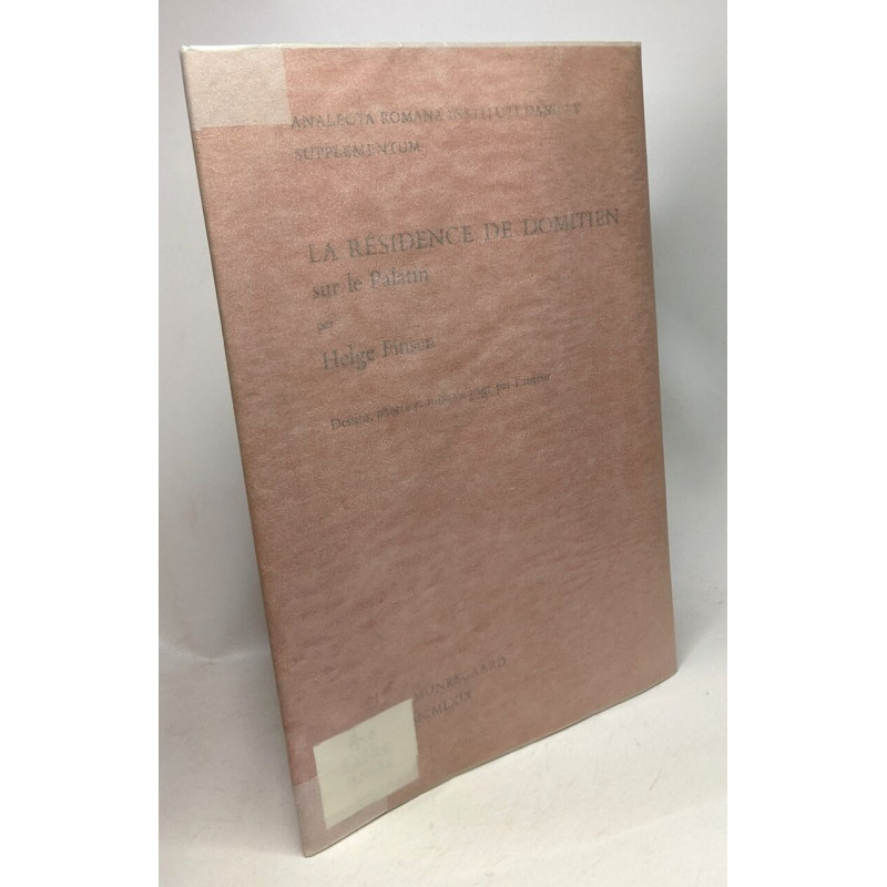 La résidence de Domitien sur le Palatin / Analecta Romana...