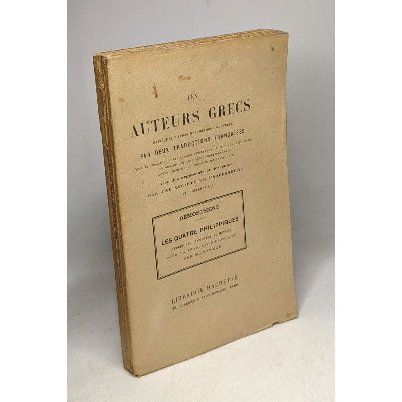 Démosthène les quatre philippiques Les auteurs grecs expliqués par...