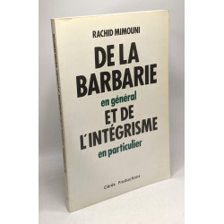 De la barbarie en général et de l'intégrisme en particulier