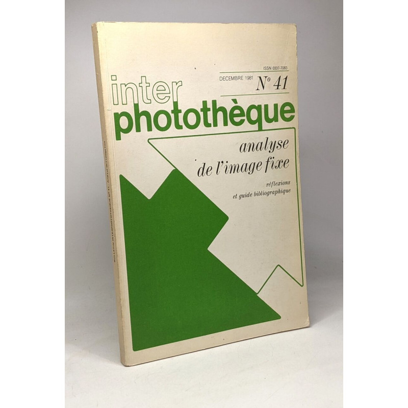 Inter photothèque N°41 - décembre 1981 - Analyse de l'image fixe...