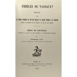Fidèles ou vassaux? essai sur la nature du lien qui unissait les...