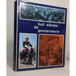 Huit siècles de gendarmerie