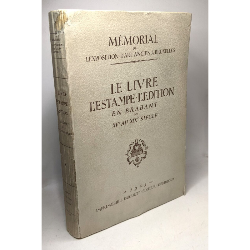 Le livre - l'estampe - l'édition en Brabant du XVe au XIXe siècle...