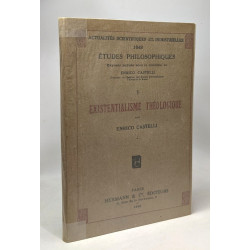 Existentialisme théologique - TOME I - acutalités scientifiques et...