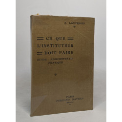Ce que l'instituteur doit faire - guide administratif pratique