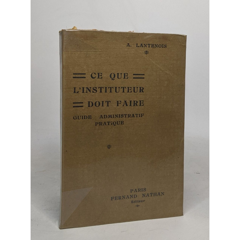 Ce que l'instituteur doit faire - guide administratif pratique