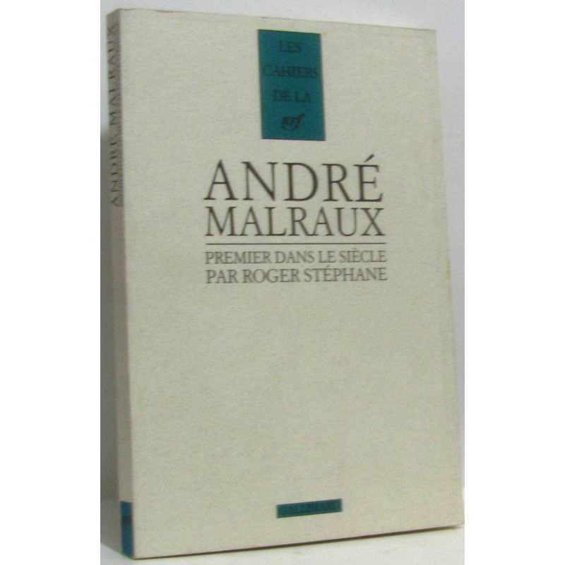 Malraux premier dans le siècle