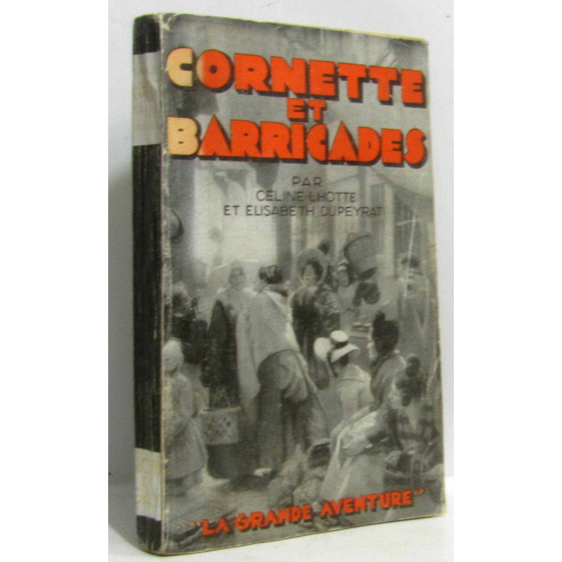 Cornette et barricades / collection -la grande aventure-